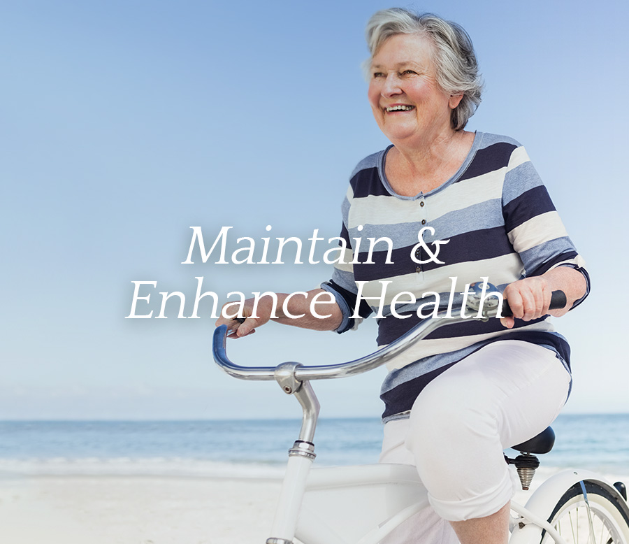 Maintain & Enhance Health