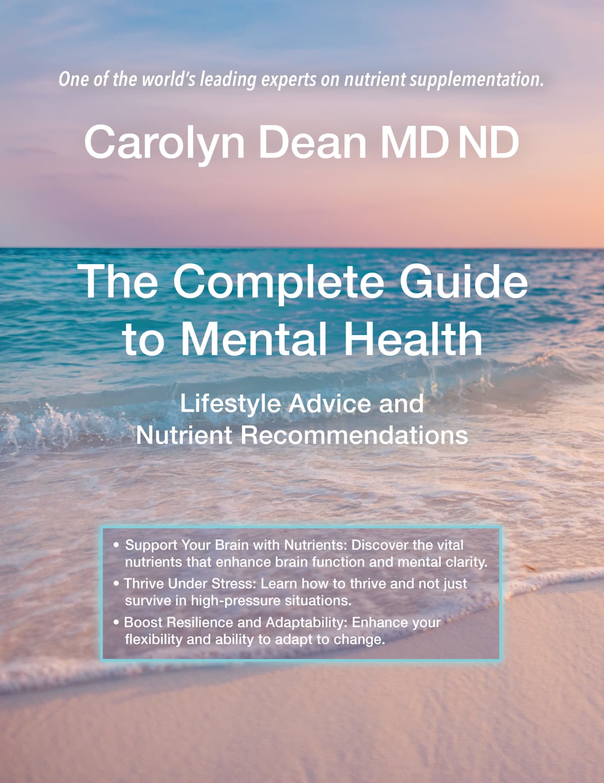 Cover of The Complete Guide to Mental Health by Carolyn Dean MD ND with lifestyle and nutrient recommendations.